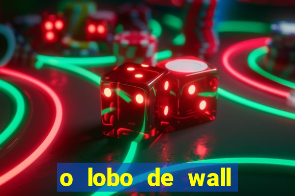 o lobo de wall street online